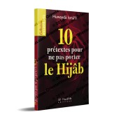 10 Prétextes pour ne Pas Porter le Hijab